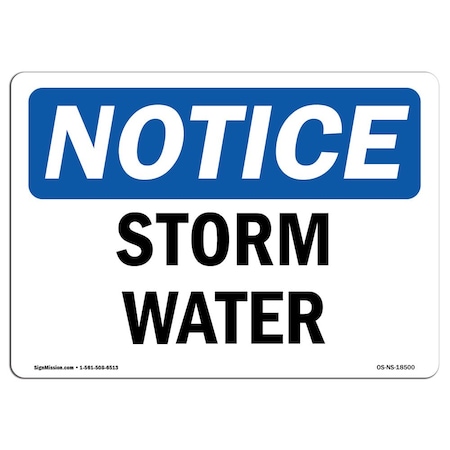 Signmission Safety Sign, OSHA Notice, 10" Height, Storm Water Sign, Landscape OS-NS-D-1014-L-18500